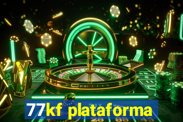 77kf plataforma